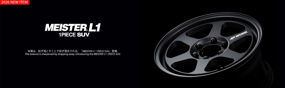 The essence is sharpened by stripping away. Introducing the MEISTER L1 1PIECE SUV.